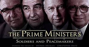 The Prime Ministers: Soldiers and Peacemakers (2015) | Full Movie | Richard Trank