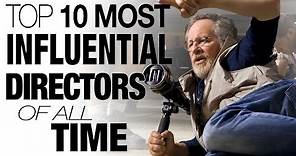 Top 10 Most Influential Directors of All Time