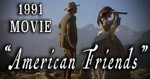 "American Friends" (1991) - Michael Palin Victorian British Romance