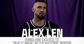 Alex Len says Kings are excited to "run it back" after historic season last year | NBC Sports CA