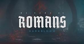 We Came As Romans - Darkbloom (Official Music Video)