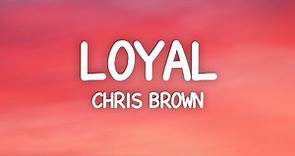 Chris Brown - Loyal (Lyrics) ft. Lil Wayne, Tyga