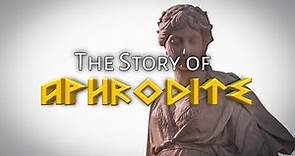 The Story of Aphrodite | Greek Mythology