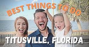 Titusville, Florida | Best Things To Do!