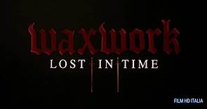 Film Waxwork II: Bentornati al Museo delle Cere HD - Video Dailymotion