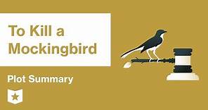 To Kill a Mockingbird | Plot Summary | Harper Lee