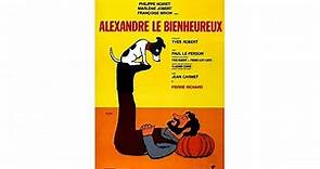 Alexandre le Bienheureux (Comédie- 1968)