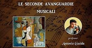 Le seconde avanguardie musicali (Lezione del prof. Antonio Guida)