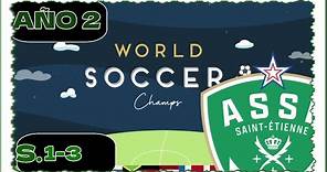 Nuevo equipo (Association Sportive de Saint-Étienne) = Nuevo objetivo | World Soccer Champs