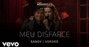 Sandy, Xororó - Meu Disfarce (Ao Vivo Em São Paulo / 2022)