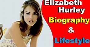 Elizabeth Hurley Biography and Lifestyle | Elizabeth Hurley