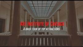 Art Institute of Chicago: Top Attractions | Cinematic tour