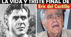La Vida y El Triste Final de Eric del Castillo