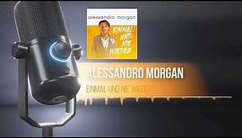 Alessandro Morgan - Einmal und nie wieder