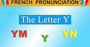 FRENCH PRONUNCIATION LESSON - Y, YM, YN
