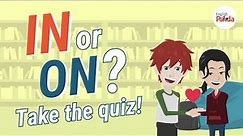In or On? | Test your English Preposition Knowledge!