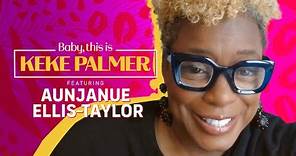 How to Find Purpose with Aunjanue Ellis-Taylor | Baby, This is Keke Palmer | Podcast