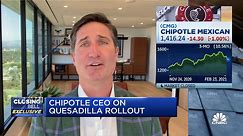 Chipotle CEO discusses quesadilla rollout, food inflation