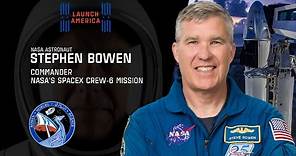 Meet Steve Bowen, Crew-6 Commander