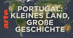 Portugal: Kleines Land ganz groß? | Mit offenen Karten | ARTE