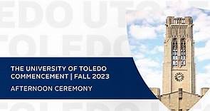 The University of Toledo Commencement | Fall 2023 | Afternoon Ceremony