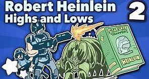 Robert Heinlein - Highs and Lows - Part 2