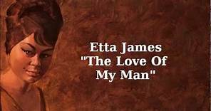 The Love Of My Man ~ Etta James