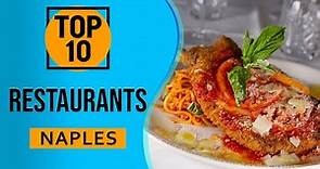 Top 10 Best Restaurants in Naples, Italy