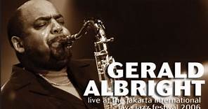 Gerald Albright "Bermuda Nights" Live at Java Jazz Festival 2006