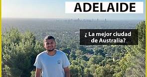 Porque ADELAIDE, AUSTRALIA es la tercera mejor ciudad para vivir del mundo