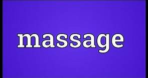 Massage Meaning