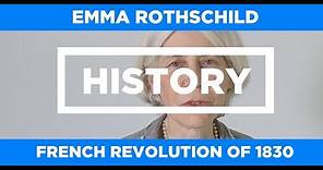 HISTORY - French Revolution of 1830 - Emma Rothschild