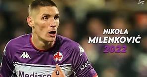 Nikola Milenković 2022 ► Defensive Skills, Tackles & Goals - Fiorentina | HD