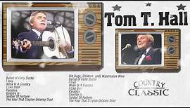 Tom T Hall Greatest Old Country Music hits - Classic country Songs by Tom T.Hall