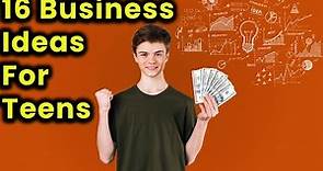 16 best Small Business Ideas for Teens to Make Money