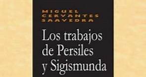 Resumen del libro Los trabajos de Persiles y Sigismunda (Miguel De Cervantes)