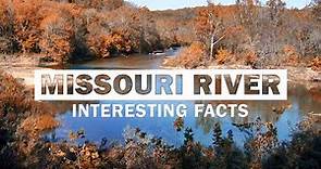 12 Interesting Facts About The Mighty Missouri River