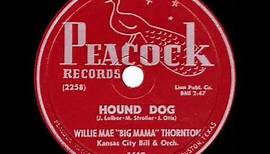 1st RECORDING OF: Hound Dog - Willie Mae “Big Mama” Thornton (1952)