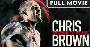 Chris Brown: Welcome to My Life - Music Biography Documentary Movie