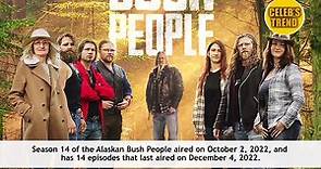 Alaskan Bush People Season 15 Release Date & 2023 Updates