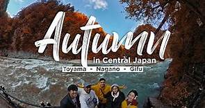 Autumn in Japan: Toyama, Nagano and Gifu Itinerary (Chubu Prefecture, Central Japan)