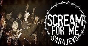 SCREAM FOR ME SARAJEVO Trailer