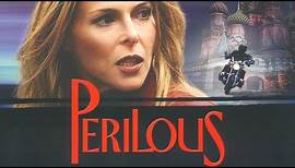 Perilous (2000) | Full Movie | Bruce Boxleitner | Catherine Oxenberg | Dainius Kazlauskas