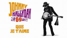 Johnny Hallyday - Que je t'aime - video Dailymotion