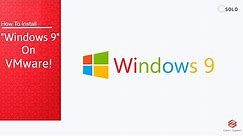 Windows 9 Does Exists! | Installing Windows 9 on VMware | Installation Guide.