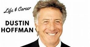 Dustin Hoffman - Life and Career