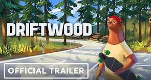 Driftwood - Official Early Access Trailer