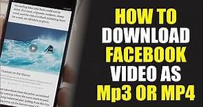 HOW TO DOWNLOAD FACEBOOK VIDEO AS MP4 OR MP3