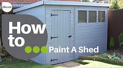 How to paint a shed | Expert tips to paint your shed | Easy shed painting guide with Harris