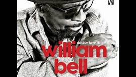 William Bell - The Three Of Me (Audio)